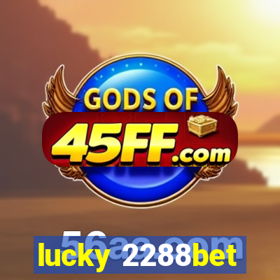 lucky 2288bet